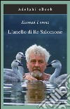 L'anello di Re Salomone. E-book. Formato EPUB ebook di Konrad Lorenz