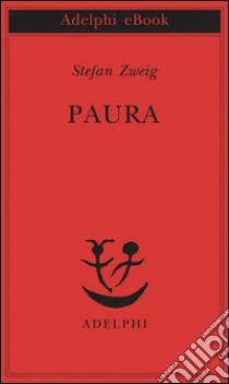 Paura. E-book. Formato EPUB ebook di Stefan Zweig