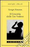 Il Crocevia delle Tre Vedove: Le inchieste di Maigret (11 di 75). E-book. Formato EPUB ebook di Georges Simenon