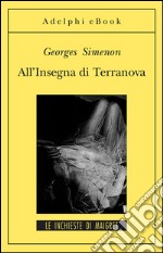 All’Insegna di Terranova: Le inchieste di Maigret (17 di 75). E-book. Formato EPUB ebook