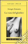 La casa del giudice: Le inchieste di Maigret (19 di 75). E-book. Formato EPUB ebook di Georges Simenon
