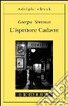 L’ispettore Cadavre: Le inchieste di Maigret (22 di 75). E-book. Formato EPUB ebook di Georges Simenon
