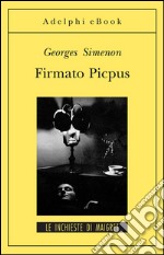 Firmato Picpus: Le inchieste di Maigret (24 di 75). E-book. Formato EPUB ebook