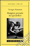 Maigret prende un granchio: Le inchieste di Maigret (48 di 75). E-book. Formato EPUB ebook di Georges Simenon
