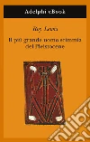 Il più grande uomo scimmia del Pleistocene. E-book. Formato EPUB ebook di Roy Lewis