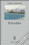 Il freddo: Una segregazione. E-book. Formato EPUB ebook