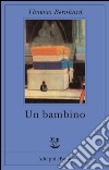 Un bambino. E-book. Formato EPUB ebook