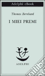 I miei premi. E-book. Formato EPUB ebook