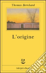 L'origine: Un accenno. E-book. Formato EPUB ebook