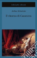 Il ritorno di Casanova. E-book. Formato EPUB ebook