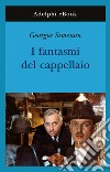 I fantasmi del cappellaio. E-book. Formato EPUB ebook