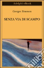 Senza via di scampo. E-book. Formato EPUB ebook