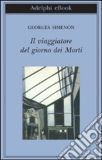 Il viaggiatore del giorno dei morti. E-book. Formato EPUB ebook