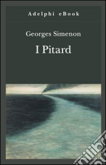 I Pitard. E-book. Formato EPUB ebook di Georges Simenon