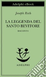 La leggenda del santo bevitore. E-book. Formato EPUB ebook