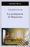 La scomparsa di Majorana. E-book. Formato EPUB ebook