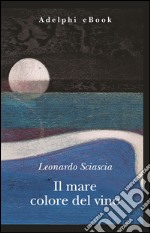 Il mare colore del vino. E-book. Formato EPUB ebook