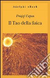 Il Tao della fisica. E-book. Formato EPUB ebook di Fritjof Capra