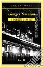 Le inchieste di Maigret 6-10. E-book. Formato EPUB ebook