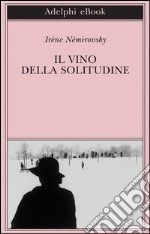 Il vino della solitudine. E-book. Formato EPUB ebook