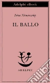 Il ballo. E-book. Formato EPUB ebook di Irène Némirovsky