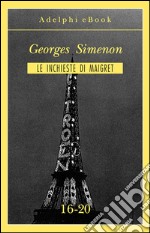 Le inchieste di Maigret 16-20. E-book. Formato EPUB ebook