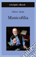 Musicofilia. E-book. Formato EPUB ebook