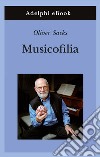 Musicofilia. E-book. Formato EPUB ebook