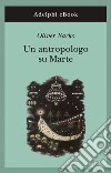 Un antropologo su Marte: Sette racconti paradossali. E-book. Formato EPUB ebook