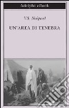 Un’area di tenebra. E-book. Formato EPUB ebook