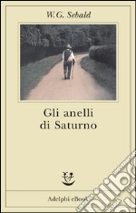 Gli anelli di Saturno. E-book. Formato EPUB ebook