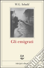 Gli emigrati. E-book. Formato EPUB ebook