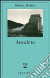 Amuleto. E-book. Formato EPUB ebook di Roberto Bolaño