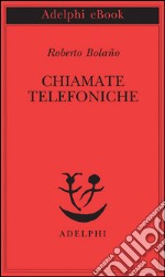 Chiamate telefoniche. E-book. Formato EPUB ebook