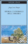 Storia universale dell'infamia. E-book. Formato EPUB ebook