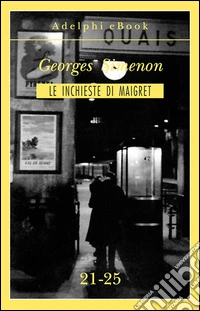 Le inchieste di Maigret 21-25. E-book. Formato EPUB ebook