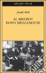 Al bistrot dopo mezzanotte: Un’antologia francese. E-book. Formato EPUB ebook