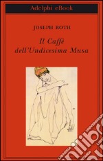 Il Caffè dell'Undicesima Musa: Un'antologia viennese. E-book. Formato EPUB ebook