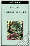 L' archivio di Dalkey. E-book. Formato EPUB ebook di Flann J. O'Brien