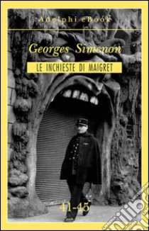 Le inchieste di Maigret 41-45. E-book. Formato EPUB ebook di Georges Simenon