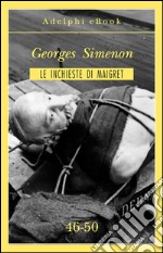 Le inchieste di Maigret 46-50. E-book. Formato EPUB ebook