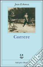 Correre. E-book. Formato EPUB ebook