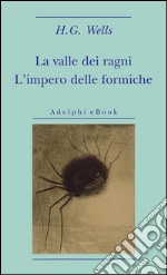 La valle dei ragni - L'impero delle formiche. E-book. Formato EPUB ebook