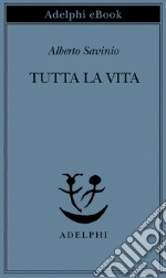 Tutta la vita. E-book. Formato EPUB ebook