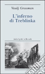 L'inferno di Treblinka. E-book. Formato EPUB ebook