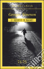 Le inchieste di Maigret 71-75. E-book. Formato EPUB ebook