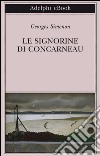 Le signorine di Concarneau. E-book. Formato EPUB ebook