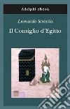 Il Consiglio d'Egitto. E-book. Formato EPUB ebook