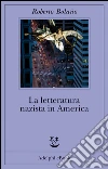 La letteratura nazista in America. E-book. Formato EPUB ebook di Roberto Bolaño