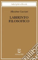 Labirinto filosofico. E-book. Formato EPUB ebook